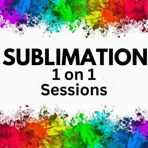Sublimation 1 ON 1 SESSION